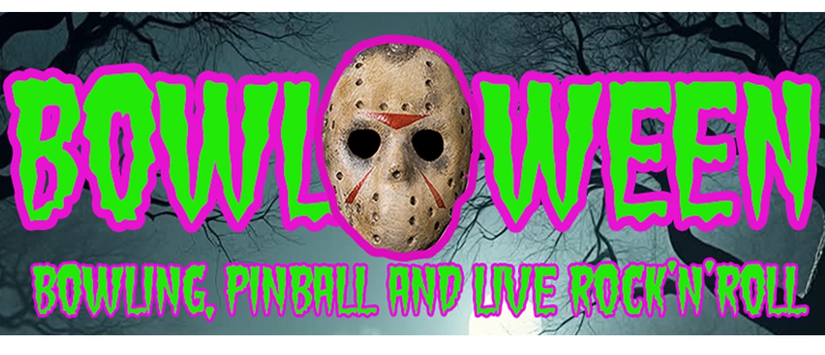 BOWLOWEEN II with The Coffin Fits & Rampage