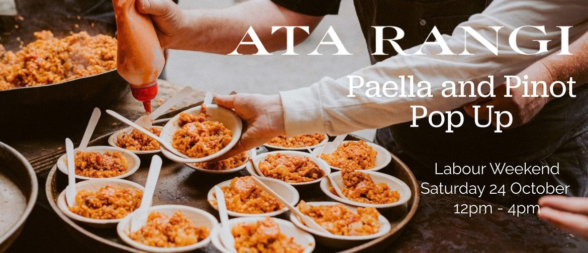 Paella & Pinot Pop Up at Ata Rangi