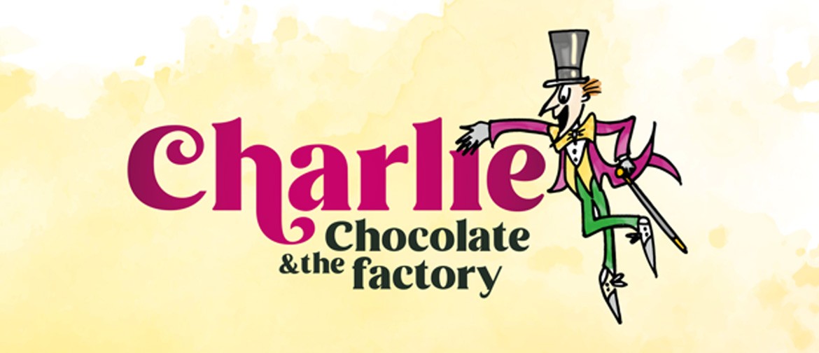 Geraldine Inder Presents: Charlie & the Chocolate Factory